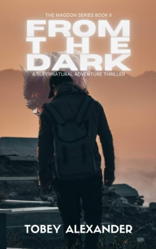 From The Dark A Magdon Series Adventure