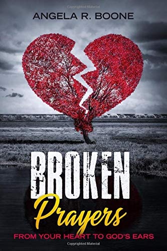 Broken Prayers From Your Heart to God's Ears