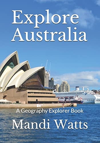 Explore Australia A Geography Explorer Book