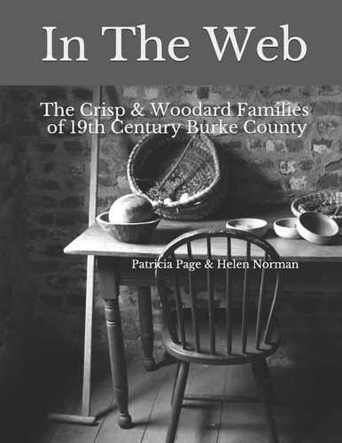 In the Web The Crisp & Woodard Families of 19th Century Burke County