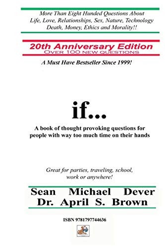 If...a Book of Thought Provoking Questions for People with Way Too Much Time on Their Hands 20th Anniversary Edition