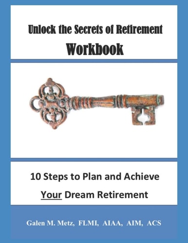 Unlock the Secrets of Retirement Workbook 10 Steps to Plan and Achieve Your Dream Retirement