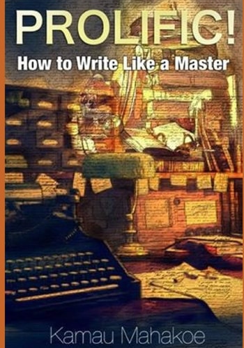 Prolific! How to Write Like a Master