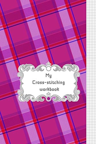 My Cross-stitching Workbook