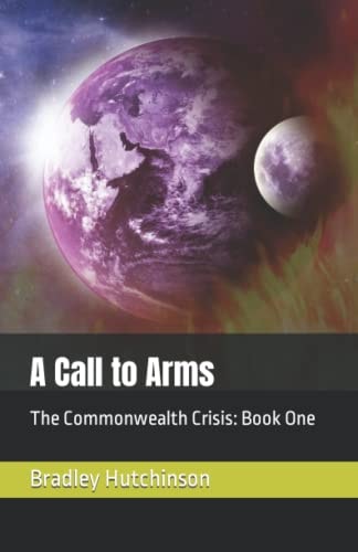 A Call to Arms The Commonwealth Crisis: Book One