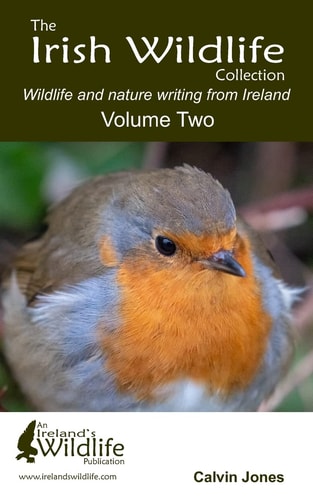 The Irish Wildlife Collection Wildlife and Nature Writing from Ireland: Volume Two