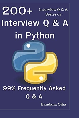 200+ Interview Q & A in Python 99% Frequently Asked Interview Q & A