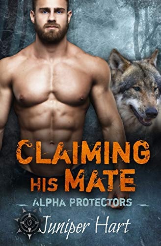 Claiming His Mate Alpha Protectors