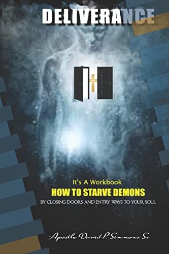 How To Starve Demons By Closing Doors and Entryways To Your Soul
