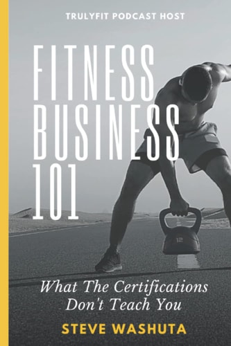 Fitness Business 101 What the Certifications Don't Teach You