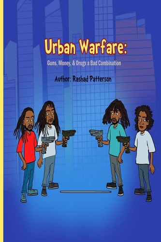 Urban Warfare Guns, Money, and Drugs a Bad Combination