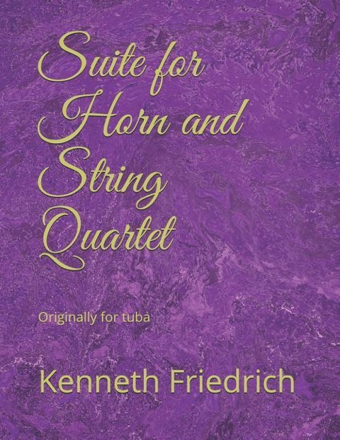 Suite for Horn and String Quartet: Originally for Tuba