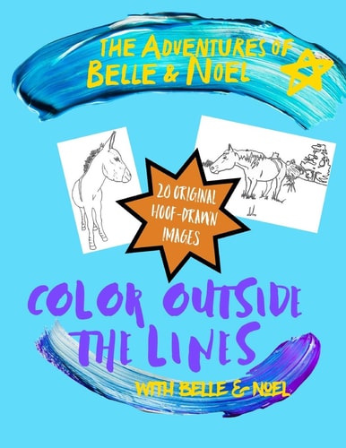 Color Outside the Lines with Belle and Noel Hoof-Drawn Coloring Book