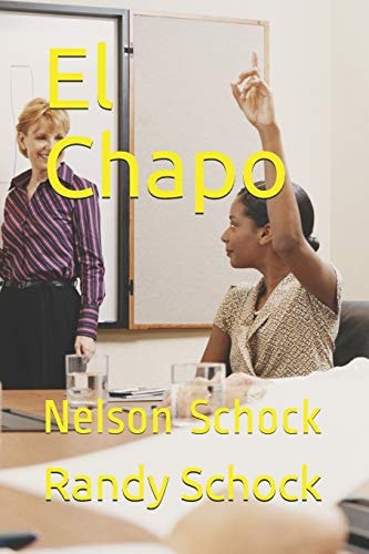 El Chapo Nelson Schock