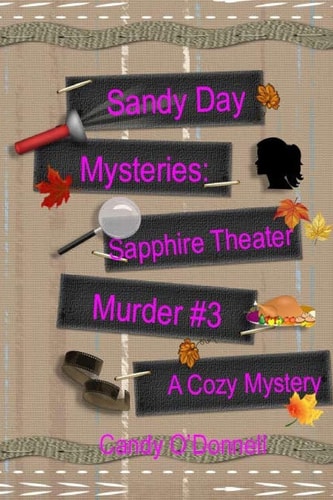 Sandy Day Mystery Sapphire Theater Murder Book 3