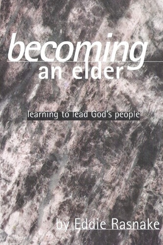 Becoming An Elder Learning to Lead God's People