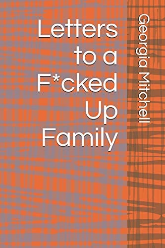 Letters to a F*cked Up Family