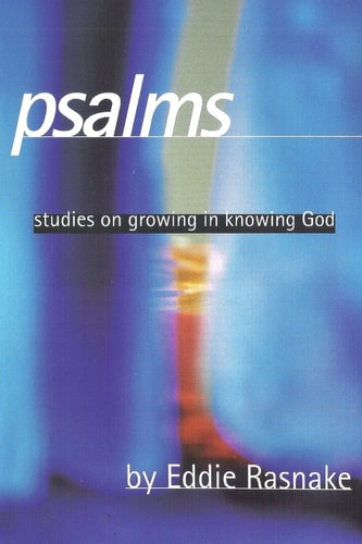 Psalms Studies on Growing in Knowing God