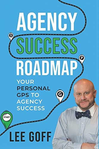 Agency Success Roadmap Your Personal GPS to Agency Success