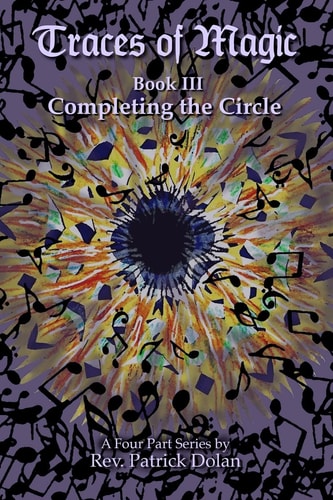 Traces of Magic Book III: Completing the Circle