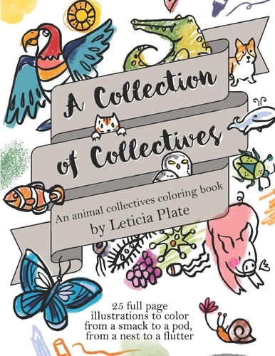 A Collection of Collectives An Animal Collectives Coloring Book