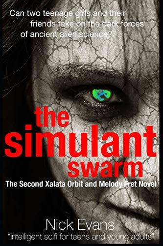 The Simulant Swarm The Second Xalata Orbit and Melody Fret Novel