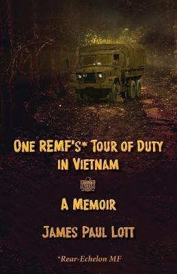 One REMFs Tour of Duty in Vietnam: A Memoir