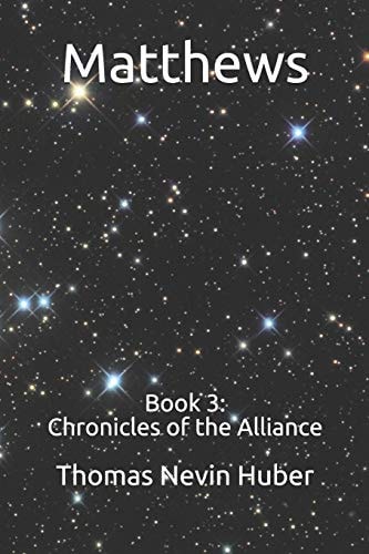 Matthews Book 3: Chronicles of the Alliance