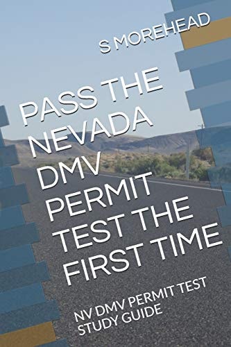 Pass the Nevada DMV Permit Test the First Time NV DMV Permit Test Study Guide