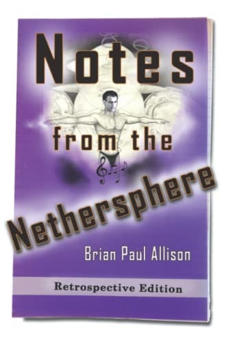 Notes from the Nethersphere [Retrospective Edition]
