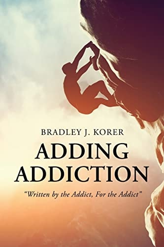 Adding Addiction Written by the Addict, for the Addict