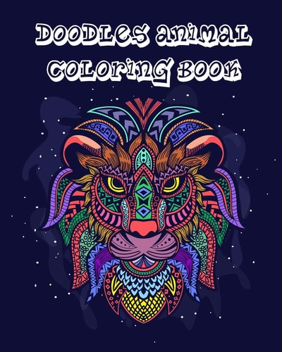 Doodles Animal Coloring Book Adult Coloring Book Full Pages Hand Drawn Animals Zentangle Doodles Design for Any Ages Who Love Coloring with Relaxation