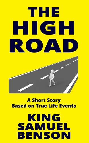 The High Road A Short Story Based on True Life Events