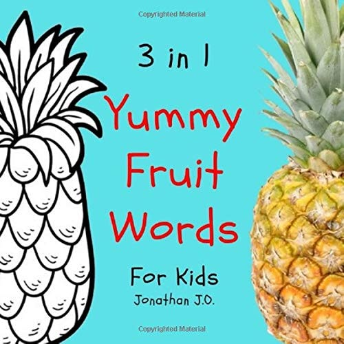 3 in 1 Yummy Fruit Words Study Yummy Fruit Words Book for Kids, E-Book for Kids, Early Learning Book, Age 1-3, Coloring and Handwriting