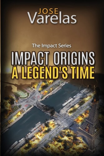 Impact Origins A Legend's Time: (Book 3)