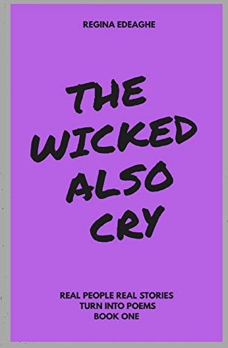 The Wicked Also Cry