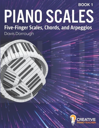 Piano Scales Scales, Chords, and Arpeggios Book I