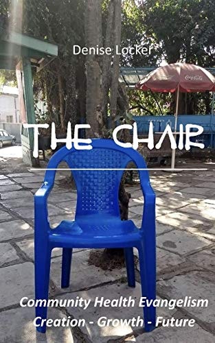 The Chair Community Health Evangelism Creation - Growth - Future