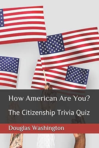 How American Are You? The Citizenship Trivia Quiz