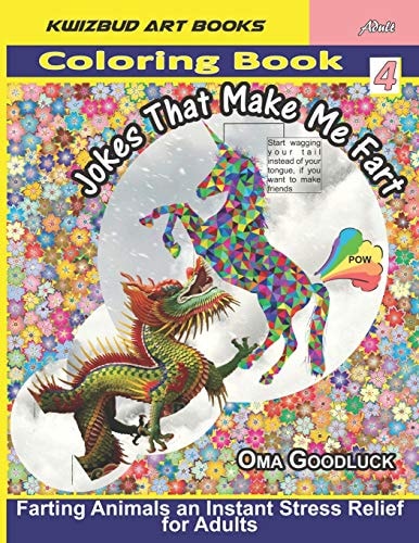 Jokes That Make Me Fart Coloring Book 4 Farting Animals an Instant Stress Relief for Adults