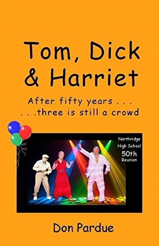Tom, Dick & Harriet After All These Years, Three's Still a Crowd