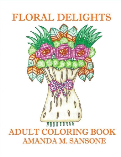 Floral Delights Adult Coloring Book