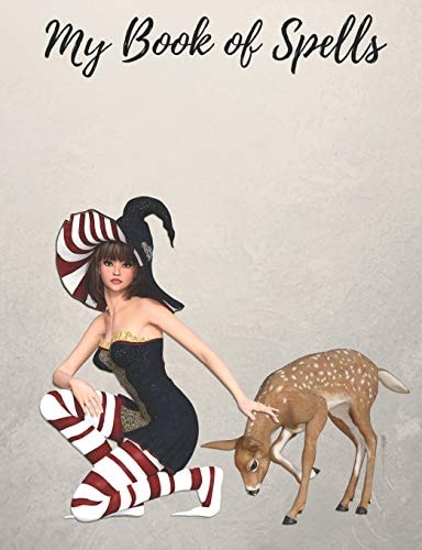 My Book of Spells Create Your Own Spells for Healing the Mind and Spirit Or Whatever You Need. 200 Pages 7.44 X 9.69