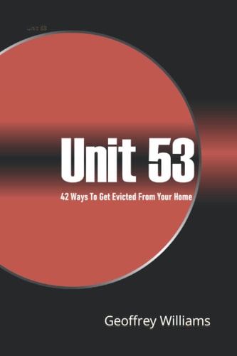 Unit 53 42 Ways To Get Evicted From Your Own Home