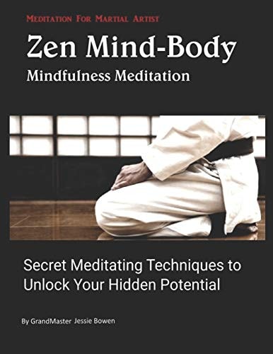 Zen Mind-Body Meditation for Martial Arts