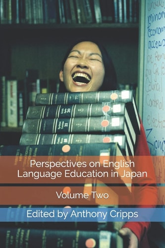 Perspectives on English Language Education in Japan (Volume Two)