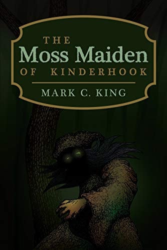 The Moss Maiden of Kinderhook