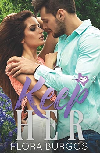 Keep Her Texas Hearts Series Book 3