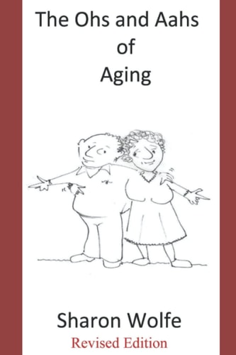 The Ohs and Aahs of Aging