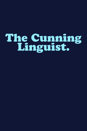 The Cunning Linguist English Language